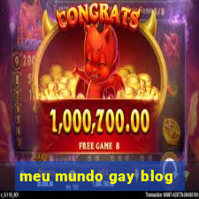 meu mundo gay blog